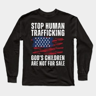 Stop Human Trafficking, God's Children Are Not For Sale US American Flag Long Sleeve T-Shirt